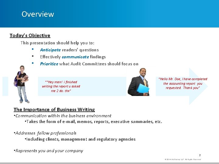 Overview Today’s Objective This presentation should help you to: • Anticipate readers’ questions •