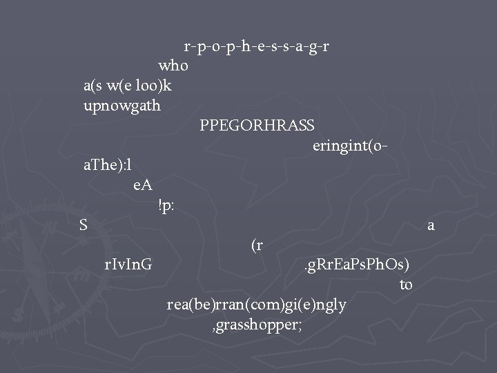 r-p-o-p-h-e-s-s-a-g-r who a(s w(e loo)k upnowgath PPEGORHRASS eringint(oa. The): l e. A !p: S