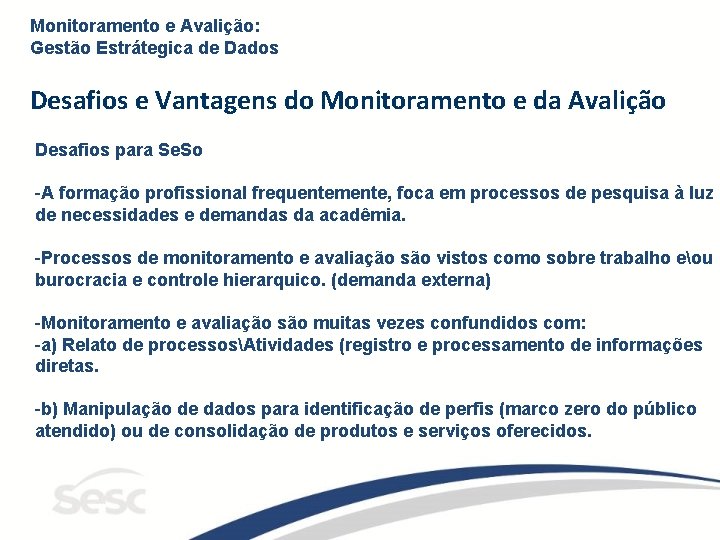 Monitoramento e Avalição: Gestão Estrátegica de Dados Desafios e Vantagens do Monitoramento e da