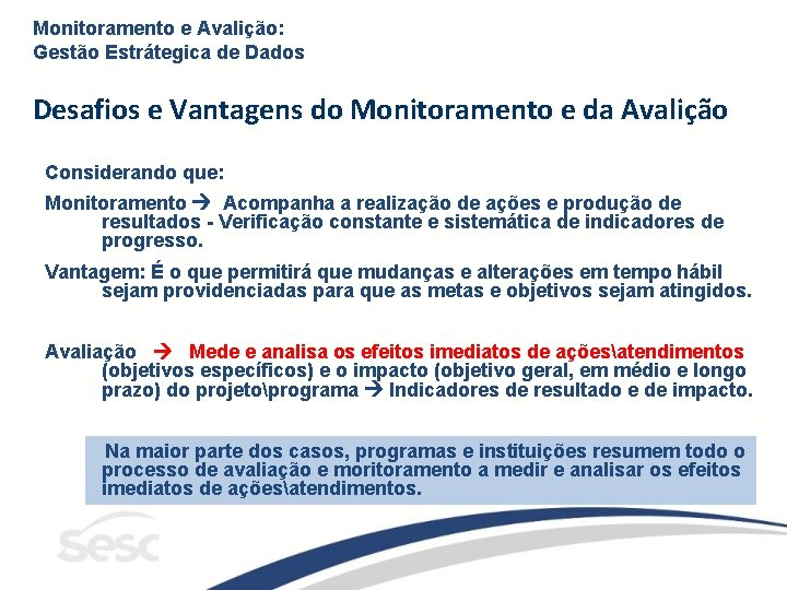 Monitoramento e Avalição: Gestão Estrátegica de Dados Desafios e Vantagens do Monitoramento e da