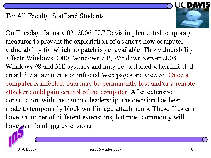 To: All Faculty, Staff and Students On Tuesday, January 03, 2006, UC Davis implemented