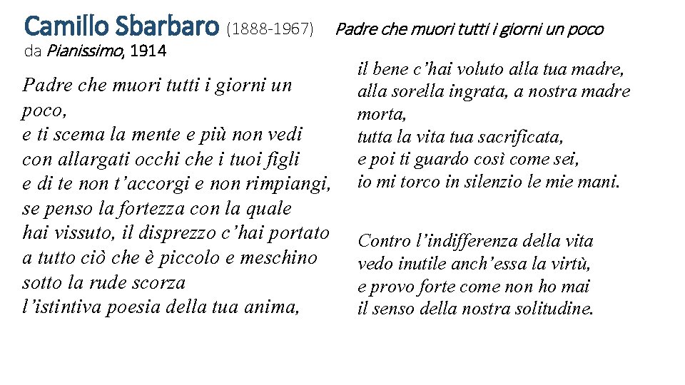 Camillo Sbarbaro (1888 -1967) da Pianissimo, 1914 Padre che muori tutti i giorni un