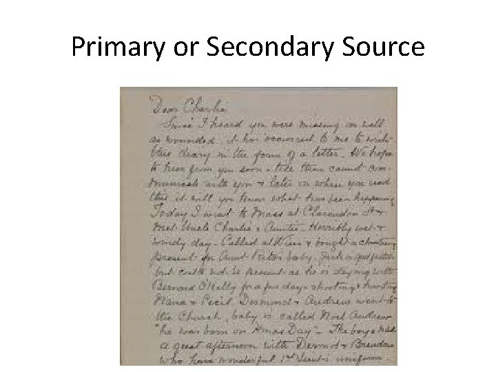Primary or Secondary Source Primary or Secondary Source