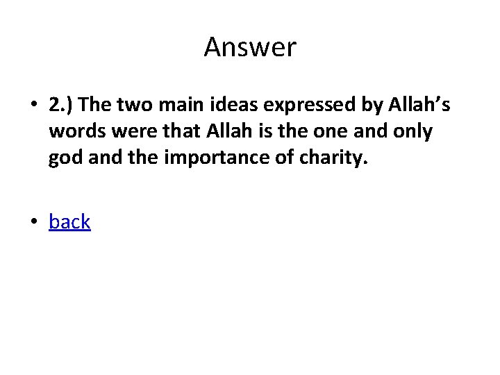 Answer • 2. ) The two main ideas expressed by Allah’s words were that Answer • 2. ) The two main ideas expressed by Allah’s words were that