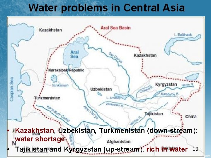Water problems in Central Asia • Kazakhstan, Uzbekistan, Turkmenistan (down-stream): water shortage • Tajikistan