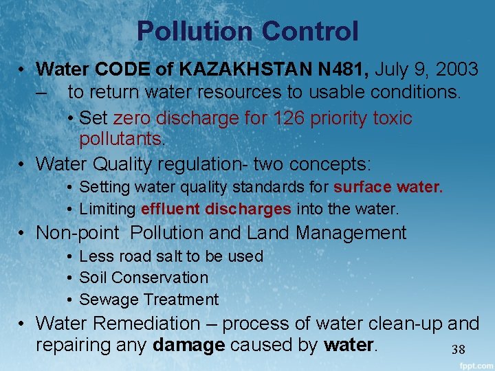 Pollution Control • Water CODE of KAZAKHSTAN N 481, July 9, 2003 – to