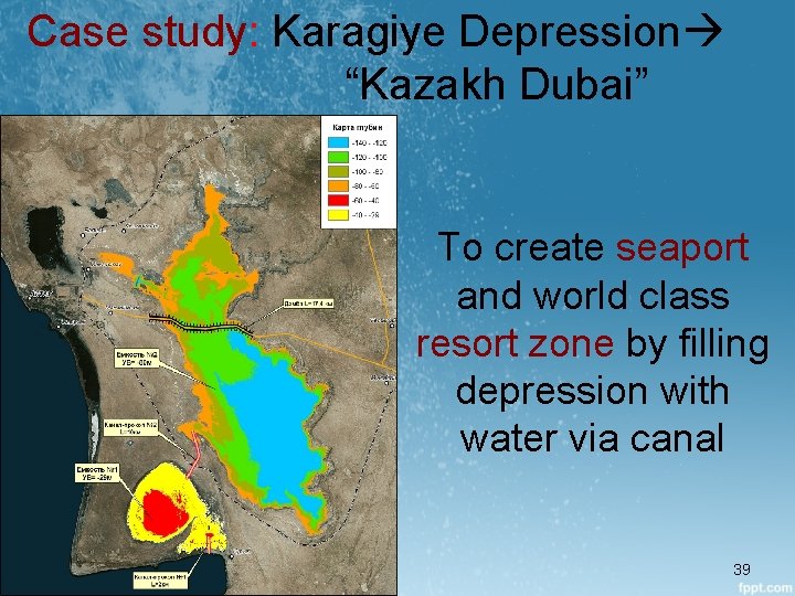 Case study: Karagiye Depression “Kazakh Dubai” To create seaport and world class resort zone