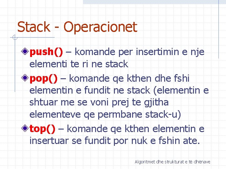 Stack - Operacionet push() – komande per insertimin e nje elementi te ri ne