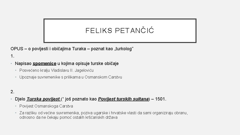 FELIKS PETANČIĆ OPUS – o povijesti i običajima Turaka – poznat kao „turkolog” 1.