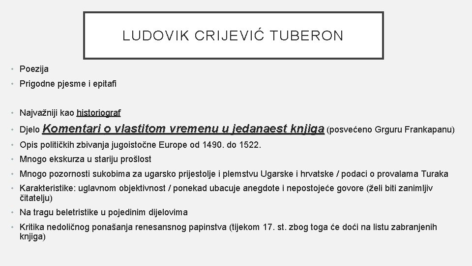 LUDOVIK CRIJEVIĆ TUBERON • Poezija • Prigodne pjesme i epitafi • Najvažniji kao historiograf