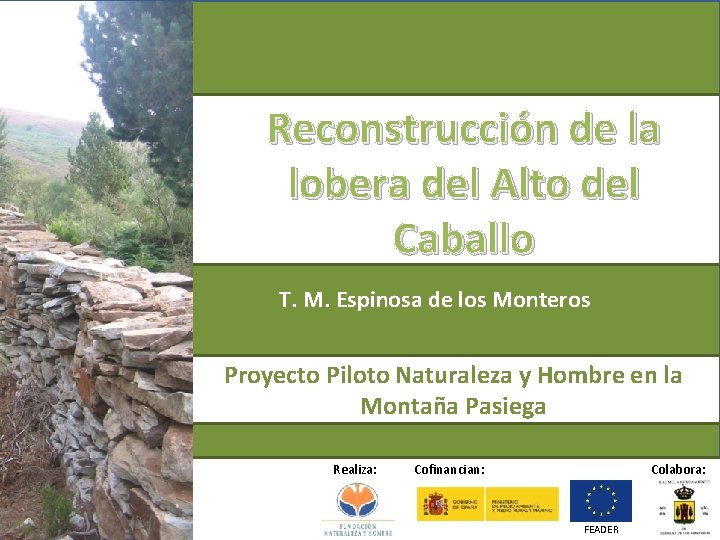 Reconstrucción de la lobera del Alto del Caballo T. M. Espinosa de los Monteros