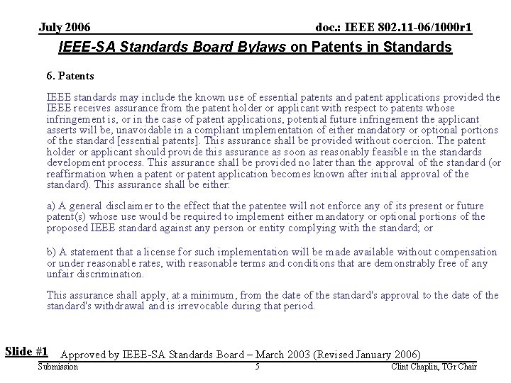 July 2006 doc. : IEEE 802. 11 -06/1000 r 1 IEEE-SA Standards Board Bylaws