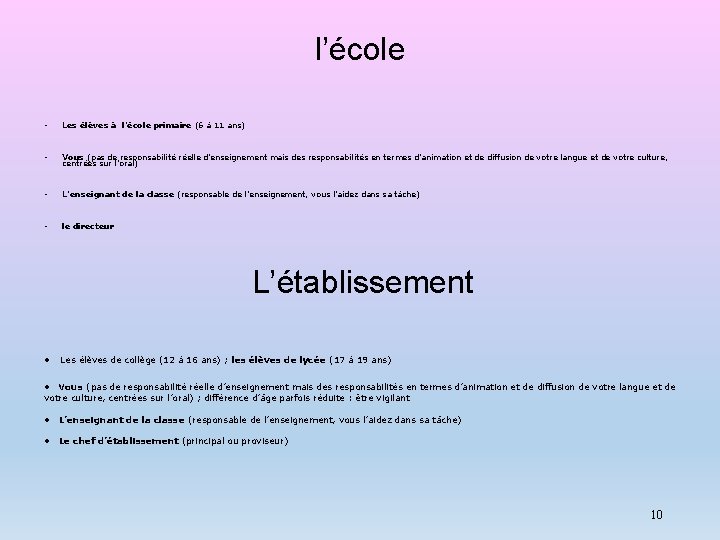 l’école • Les élèves à l’école primaire (6 à 11 ans) • Vous (pas