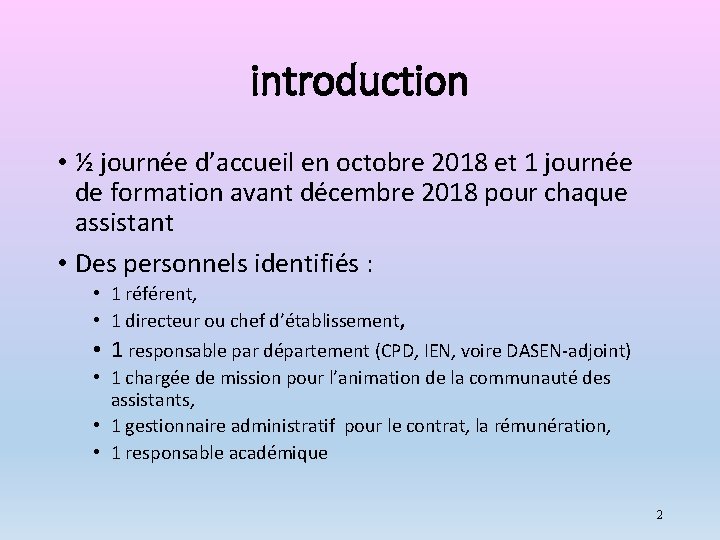 introduction • ½ journée d’accueil en octobre 2018 et 1 journée de formation avant