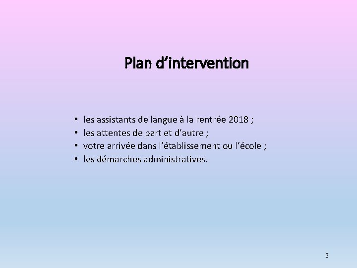 Plan d’intervention • • les assistants de langue à la rentrée 2018 ; les