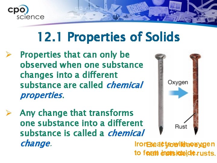 12. 1 Properties of Solids Ø Properties that can only be observed when one