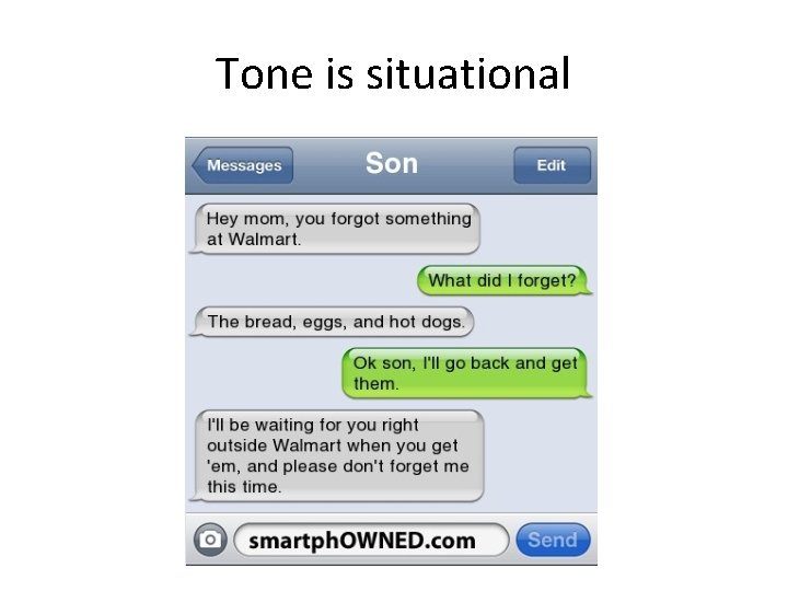 Tone is situational 