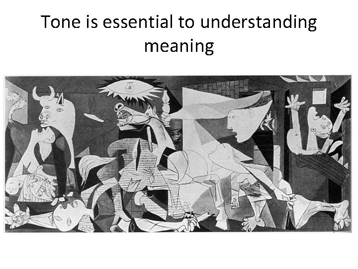 Tone is essential to understanding meaning 