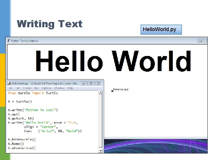 Writing Text Hello. World. py 23 