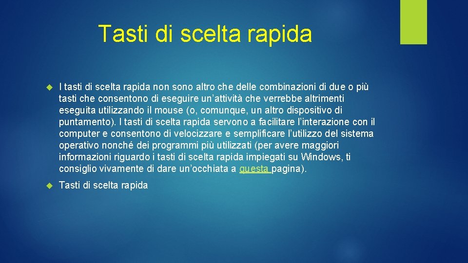 Tasti di scelta rapida I tasti di scelta rapida non sono altro che delle Tasti di scelta rapida I tasti di scelta rapida non sono altro che delle