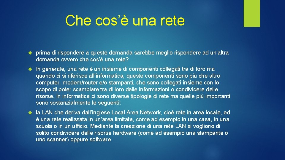 Che cos’è una rete prima di rispondere a queste domanda sarebbe meglio rispondere ad Che cos’è una rete prima di rispondere a queste domanda sarebbe meglio rispondere ad