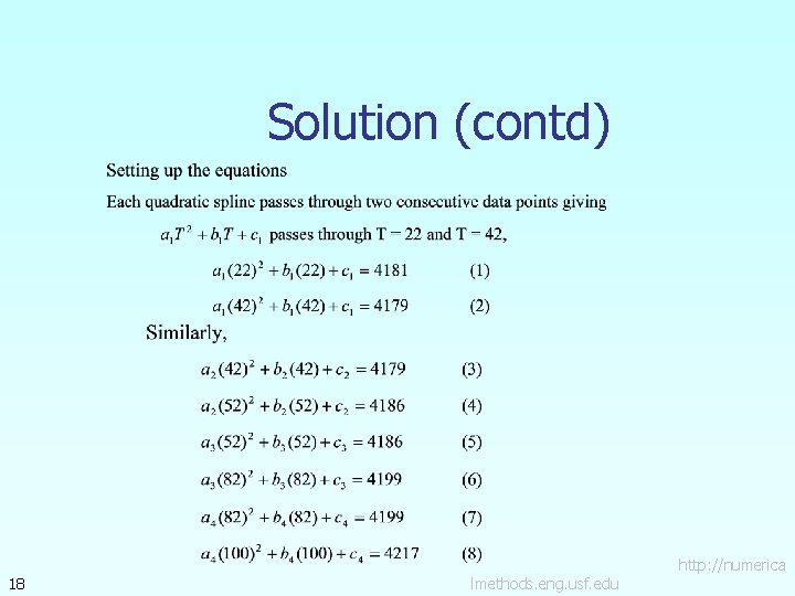 Solution (contd) 18 lmethods. eng. usf. edu http: //numerica 