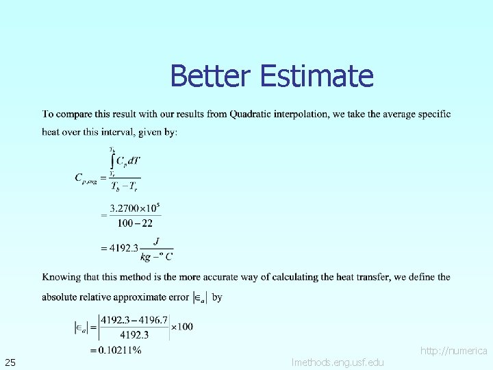 Better Estimate 25 lmethods. eng. usf. edu http: //numerica 