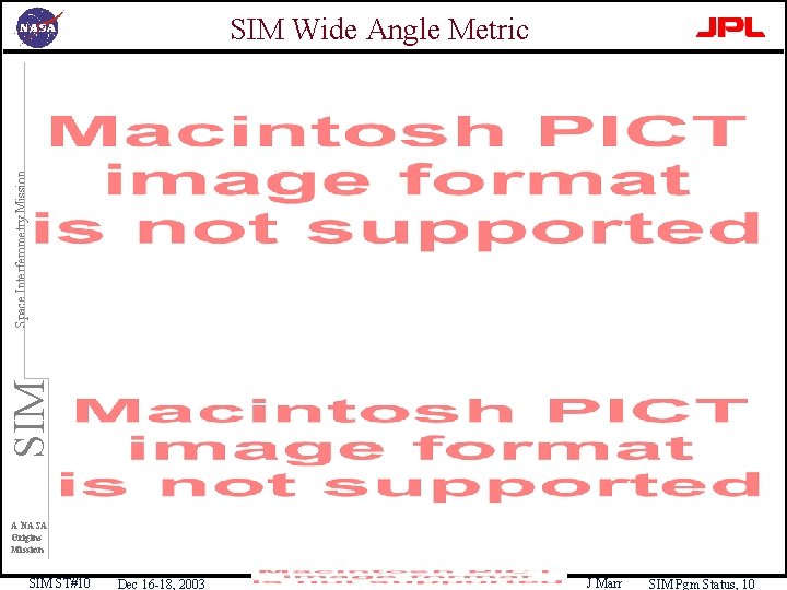 SIM Space Interferometry Mission SIM Wide Angle Metric A NASA Origins Mission SIM ST#10