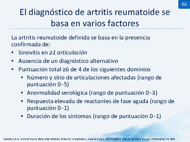 El diagnóstico de artritis reumatoide se basa en varios factores La artritis reumatoide definida