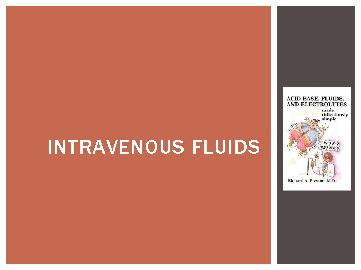 INTRAVENOUS FLUIDS 