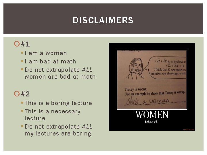 DISCLAIMERS #1 § I am a woman § I am bad at math §