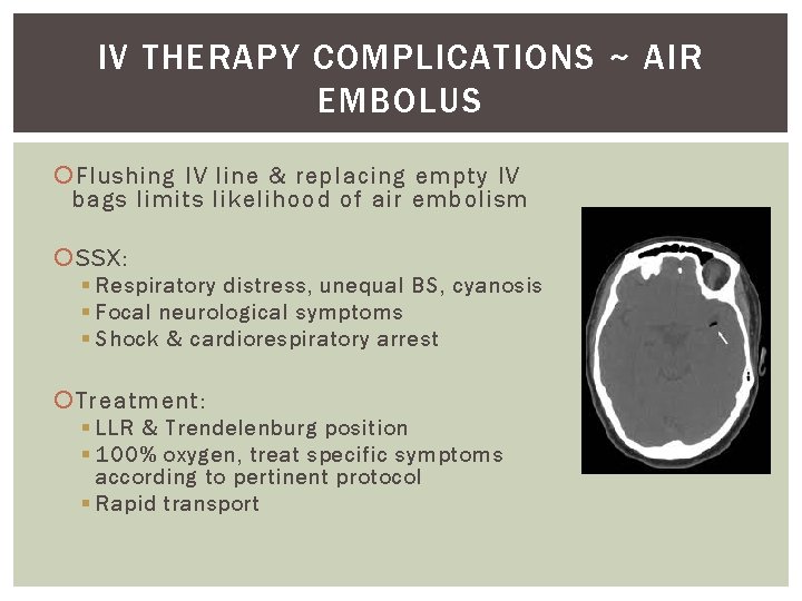 IV THERAPY COMPLICATIONS ~ AIR EMBOLUS Flushing IV line & replacing empty IV bags