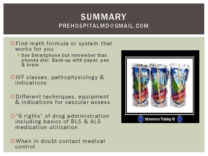 SUMMARY PREHOSPITALMD@GMAIL. COM Find math formula or system that works for you § Use