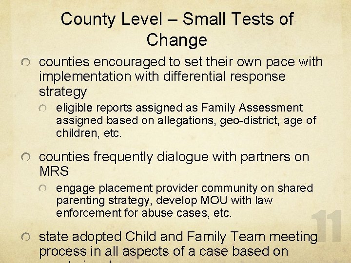 County Level – Small Tests of Change counties encouraged to set their own pace