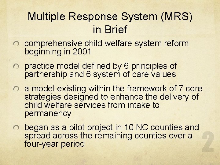 Multiple Response System (MRS) in Brief comprehensive child welfare system reform beginning in 2001