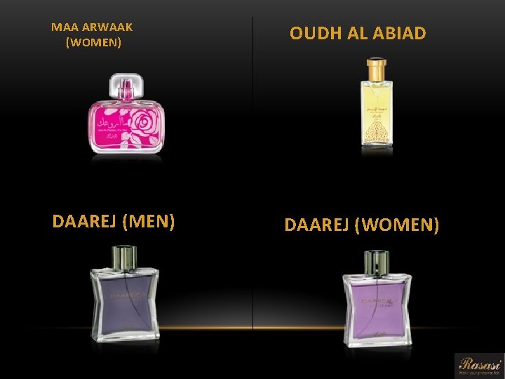 MAA ARWAAK (WOMEN) DAAREJ (MEN) OUDH AL ABIAD DAAREJ (WOMEN) 