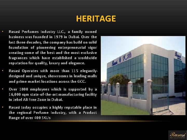 HERITAGE • Rasasi Perfumes Industry LLC. , a family owned business was founded in