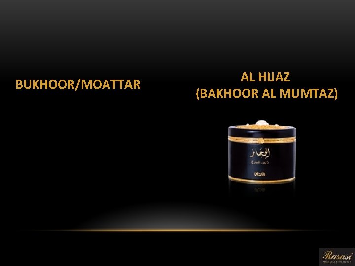 BUKHOOR/MOATTAR AL HIJAZ (BAKHOOR AL MUMTAZ) 