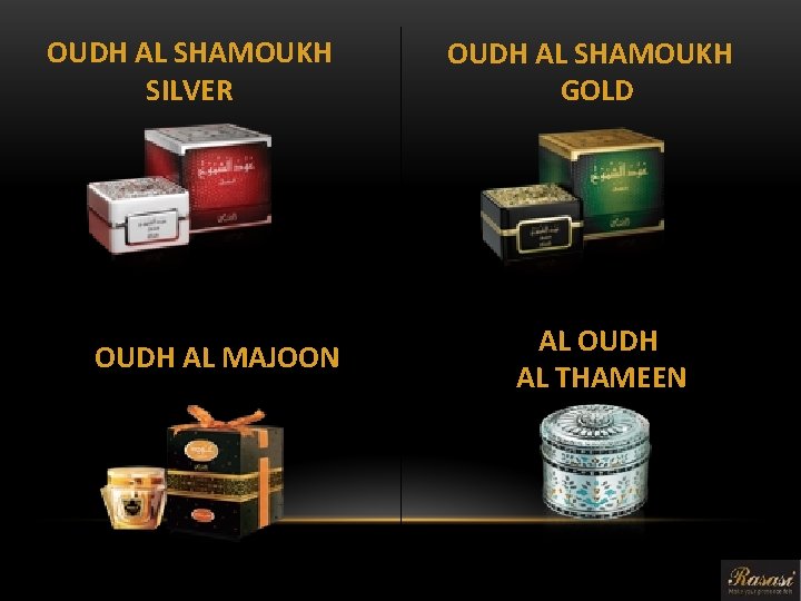 OUDH AL SHAMOUKH SILVER OUDH AL MAJOON OUDH AL SHAMOUKH GOLD AL OUDH AL