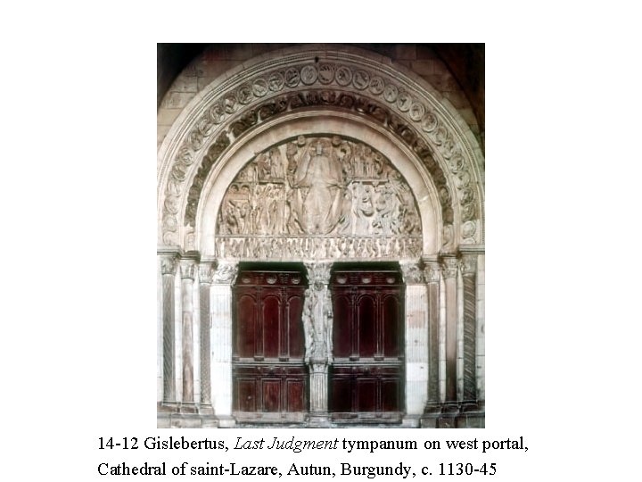 14 -12 Gislebertus, Last Judgment tympanum on west portal, Cathedral of saint-Lazare, Autun, Burgundy,