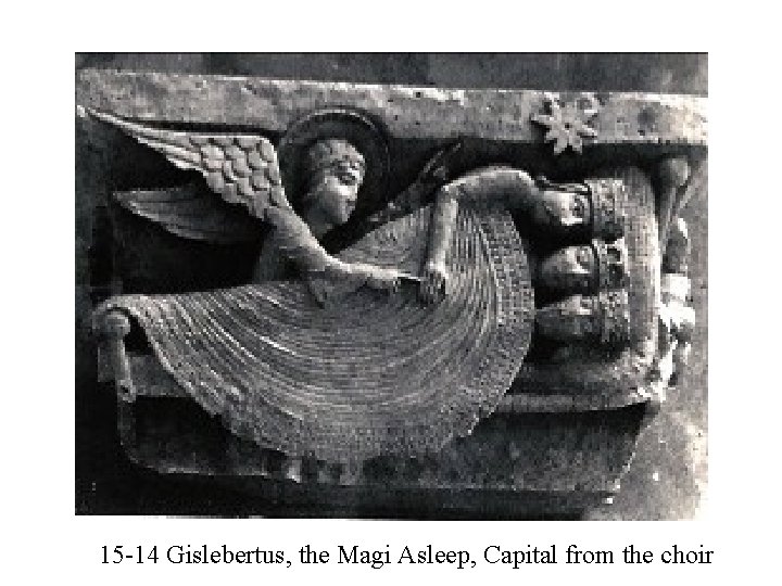 15 -14 Gislebertus, the Magi Asleep, Capital from the choir 