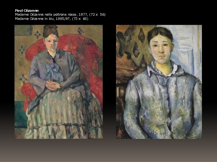 Paul Cézanne Madame Cézanne nella poltrona rossa, 1877, (72 x 56) Madame Cézanne in