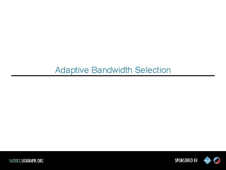 Adaptive Bandwidth Selection 