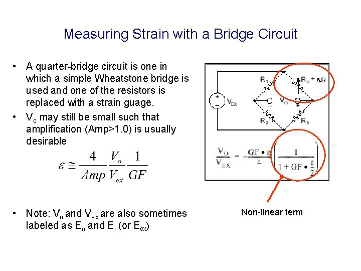 Measuring Strain with a Bridge Circuit • A quarter-bridge circuit is one in which
