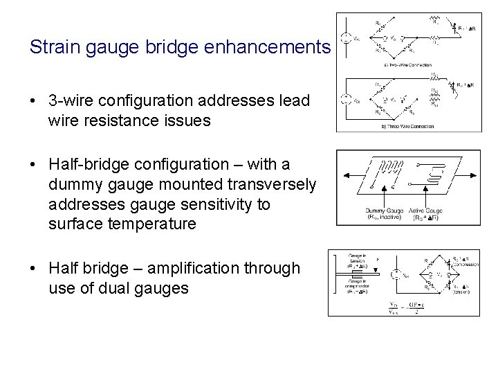 Strain gauge bridge enhancements • 3 -wire configuration addresses lead wire resistance issues •