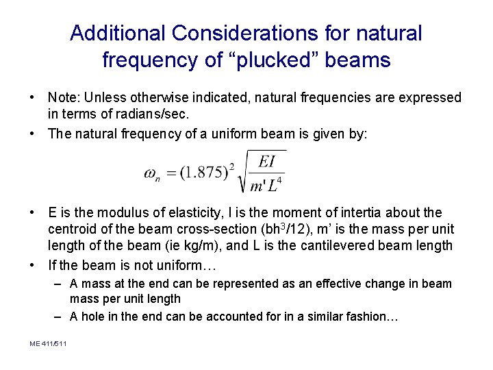 Additional Considerations for natural frequency of “plucked” beams • Note: Unless otherwise indicated, natural