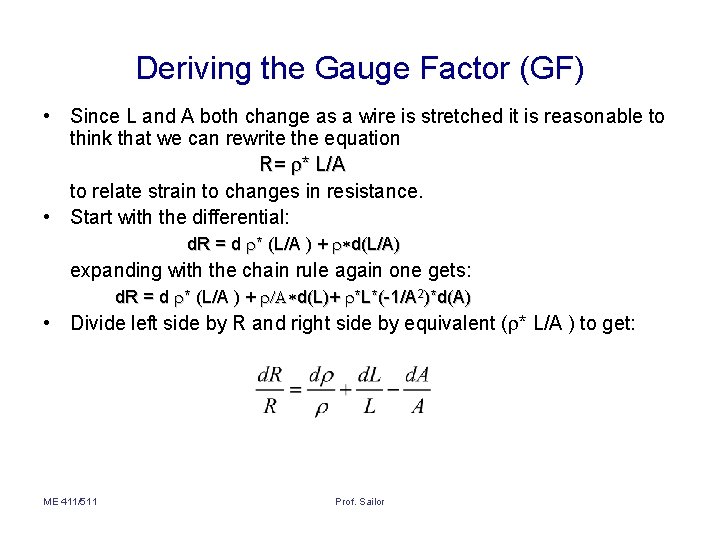 Deriving the Gauge Factor (GF) • Since L and A both change as a