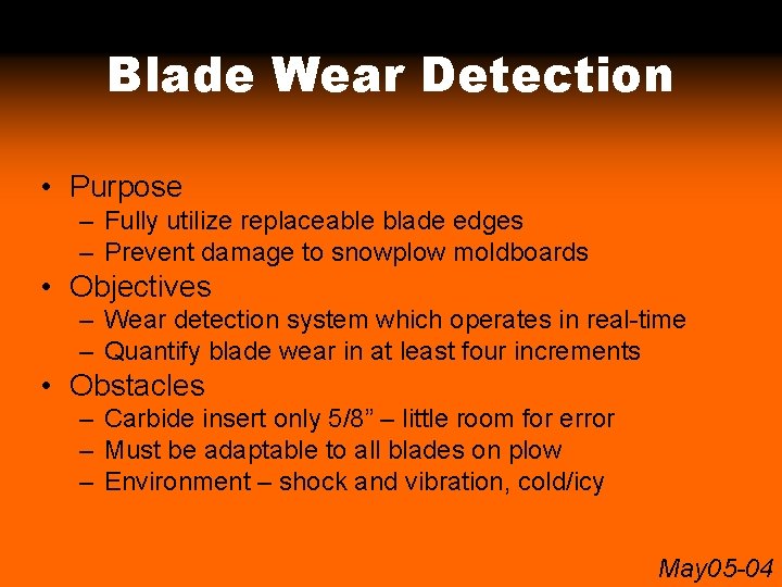 Blade Wear Detection • Purpose – Fully utilize replaceable blade edges – Prevent damage