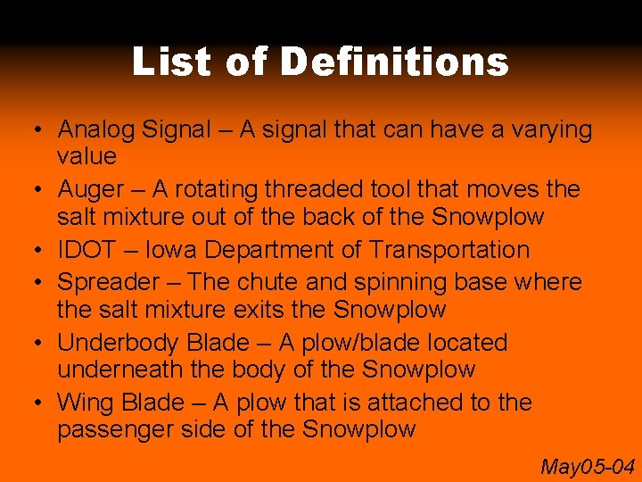 List of Definitions • Analog Signal – A signal that can have a varying