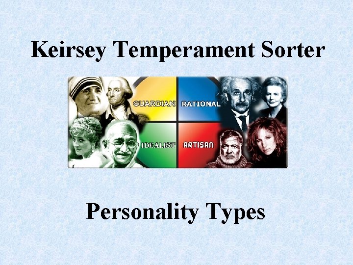 Keirsey Temperament Sorter Personality Types 